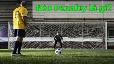 Kèo penalty là gì? Kinh nghiệm bắt kèo phạt đền chắc thắng